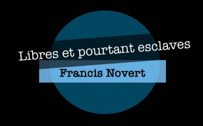 Libres et pourtant esclaves