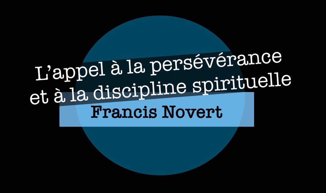 L’appel à la persévérance et à la discipline spirituelle
