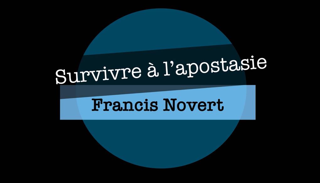 Survivre à l’apostasie